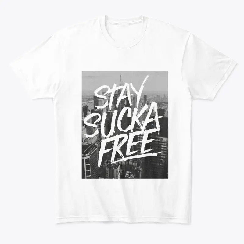 Stay Sucka Free City Front Tee